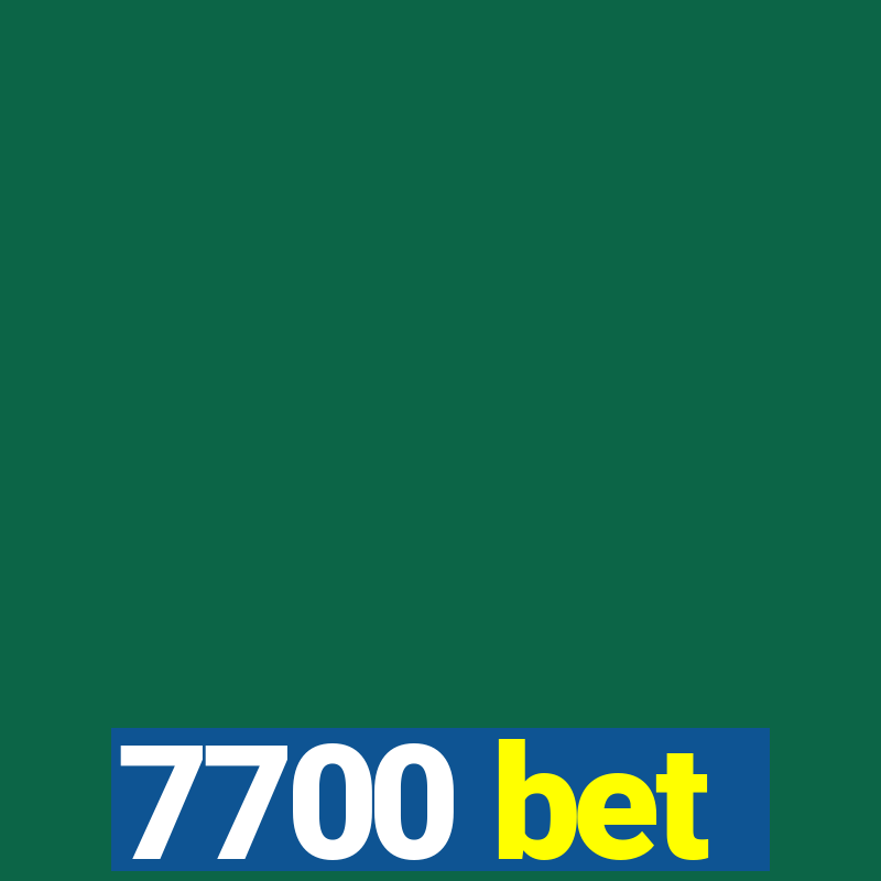 7700 bet